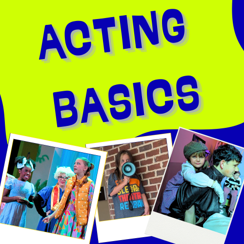 Acting Basics Acting Basics